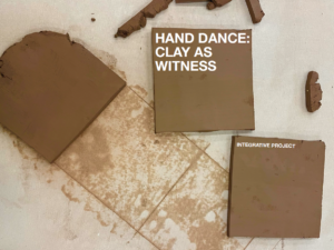 Hand Dance: Clay As Witness